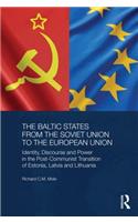 Baltic States from the Soviet Union to the European Union