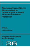 Biotransformations: Bioremediation Technology for Health and Environmental Protection