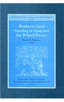 Membrane Lipid Signaling in Aging and Age-Related Disease