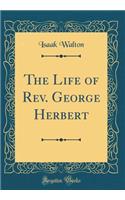 The Life of Rev. George Herbert (Classic Reprint)