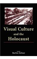 Visual Culture and the Holocaust