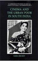Cinema and the Urban Poor in South India India Edition