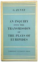An Enquiry into the Transmission of the Plays of Euripides
