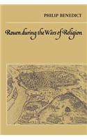 Rouen During the Wars of Religion