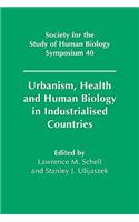 Urbanism, Health and Human Biology in Industrialised Countries
