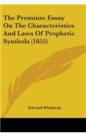 Premium Essay On The Characteristics And Laws Of Prophetic Symbols (1855)