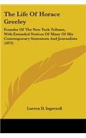 Life Of Horace Greeley