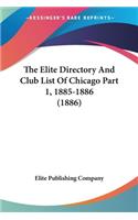 Elite Directory And Club List Of Chicago Part 1, 1885-1886 (1886)