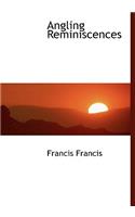 Angling Reminiscences: (English)