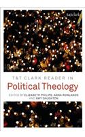 T&t Clark Reader in Political Theology