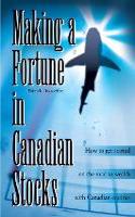 Making a Fortune in Canadian Stocks