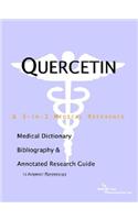 Quercetin - A Medical Dictionary, Bibliography, and Annotated Research Guide to Internet References
