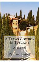 Texas Cowboy In Tuscany