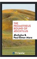 The Prometheus Bound of Ã?schylus