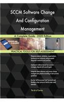SCCM Software Change And Configuration Management A Complete Guide - 2020 Edition