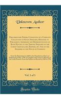 Parliamentary Papers; Consisting of a Complete Collection of Kings Speeches, Messages to Parliament, Addresses and Representations of Both Houses to the Throne; Speeches of the Lords Chancellors, Keepers, &c. and of the Speakers of the House of Com