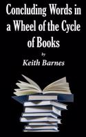 Concluding Words In a Wheel of the Cycle of Books
