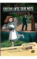 On the Case with Holmes and Watson 10: Sherlock Holmes and the Boscombe Valley Mystery