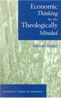 Economic Thinking for the Theologically Minded