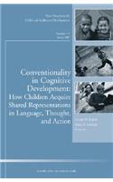 Conventionality in Cognitive Development: How Children Acquire Shared Representations in Language, Thought, and Action