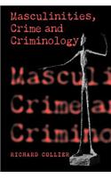 Masculinities, Crime and Criminology