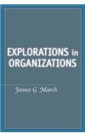 Explorations in Organizations