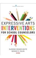 Expressive Arts Interventions for School Counselors