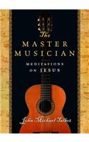 The Master Musician – Meditations on Jesus