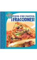 Pizza Por Partes: ¡Fracciones! (Pizza Parts: Fractions!)