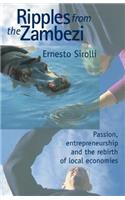 Ripples from the Zambezi: Passion, Entrepreneurship, and the Rebirth of Local Economies(English)