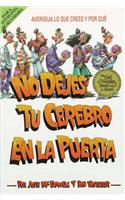 No dejes tu cerebro en la puerta