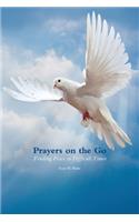 Prayers on the Go: Finding Peace in Difficult Times