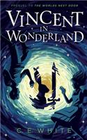Vincent in Wonderland