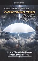 Called to Endure with Joy! Overcoming Crisis God's Way
