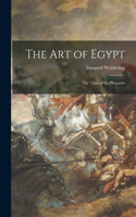 Art of Egypt; the Time of the Pharaohs