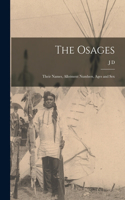 Osages; Their Names, Allotment Numbers, Ages and Sex