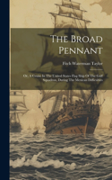 Broad Pennant