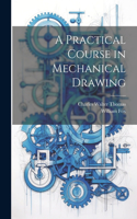 Practical Course in Mechanical Drawing
