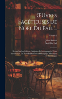 OEuvres Facétieuses De Noël Du Fail ...