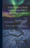 Fortegneis Over Danmarks Breve Fra Middelalderen