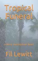 Tropical Funeral