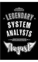 Legendary System Analysts are born in August