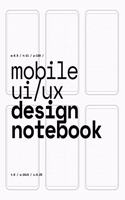 Mobile UI/UX Design Notebook