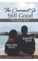 The Covenant Is Still Good: The Back Story