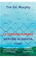 Comedia Humana, Versión Irlandesa