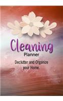 Cleaning Planner - Declutter and Organize your Home