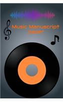 Music Manuscript Paper: write lyrics and music notes ( lined pages and music sheets ) perfect for artists and musicians songs writers