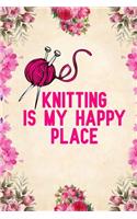 Knitting is my Happy Place: Notebook to Write in for Mother's Day, Mother's day Knitting gifts, Knitting journal, Knitting notebook, Knitting mom gifts