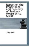 Report on the Importance and Economy of Sanitary Measures to Cities: (English)