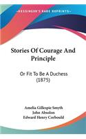 Stories Of Courage And Principle